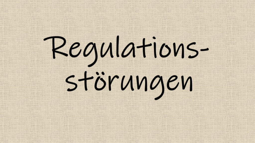 Regulationsstörungen