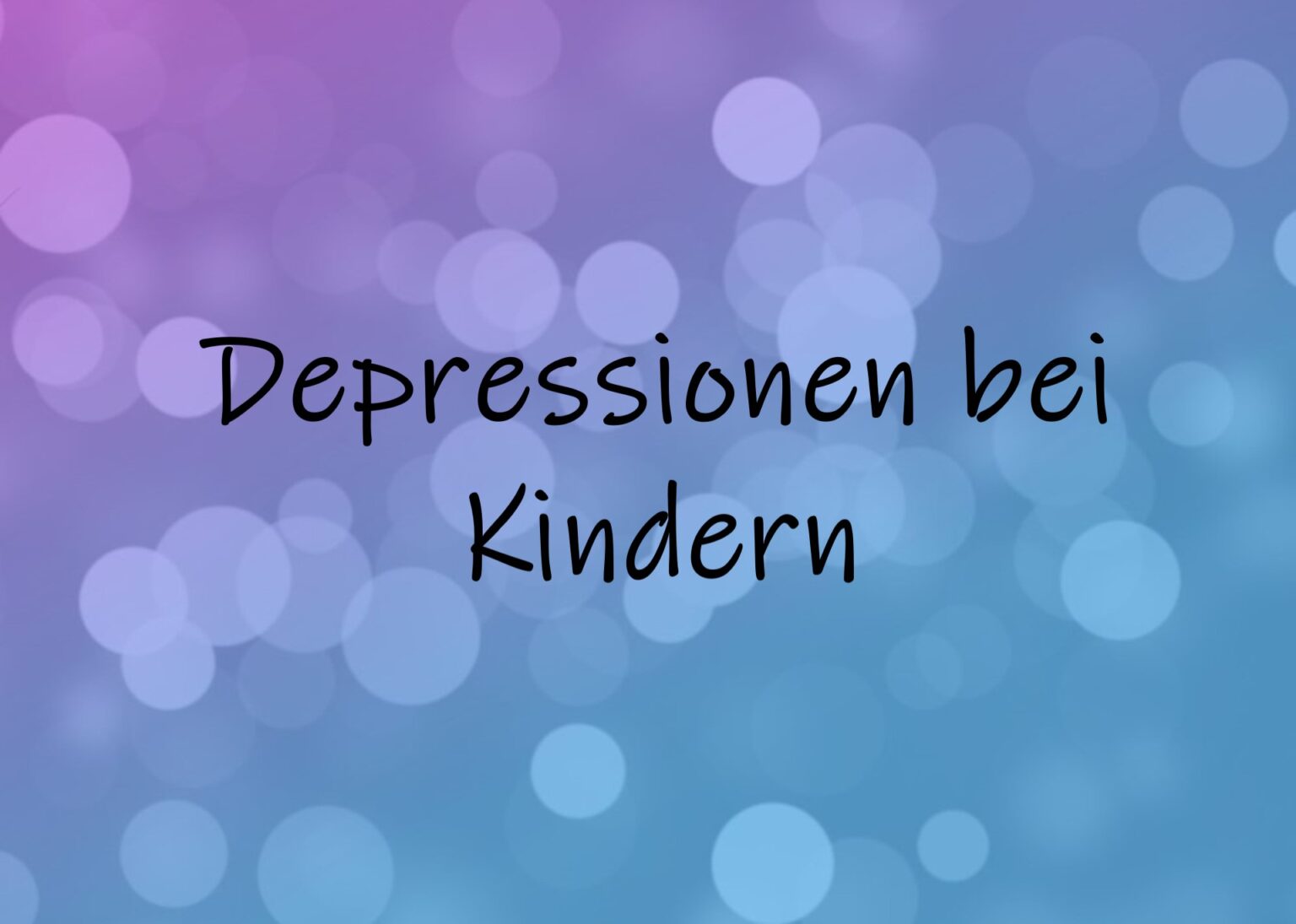 Einkoten Psychische Ursachen Kinder Depressionen bei Kindern: Symptome, Ursachen und